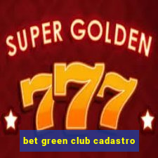 bet green club cadastro